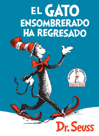 El Gato ensombrerado ha regresado  (The Cat in the Hat Comes Back Spanish Edition) by Dr. Seuss