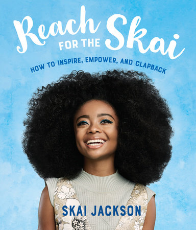 Reach for the Skai by Skai Jackson