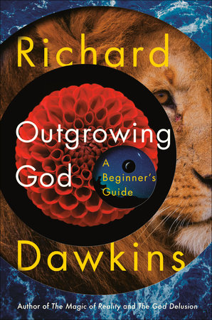 Outgrowing God by Richard Dawkins