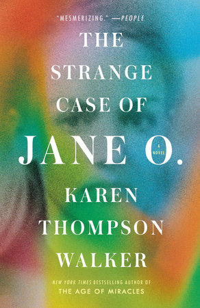 The Strange Case of Jane O. by Karen Thompson Walker