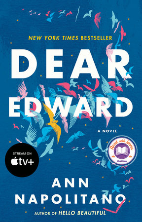 Dear Edward By Ann Napolitano Penguinrandomhouse Com Books
