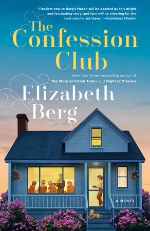 The Confession Club by Elizabeth Berg