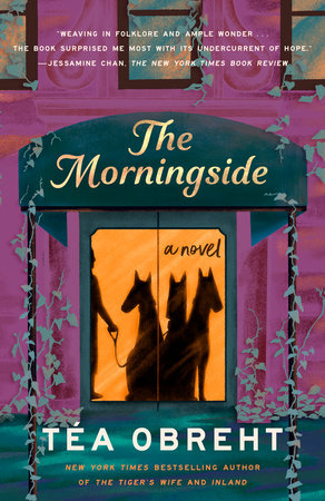 The Morningside by Téa Obreht 