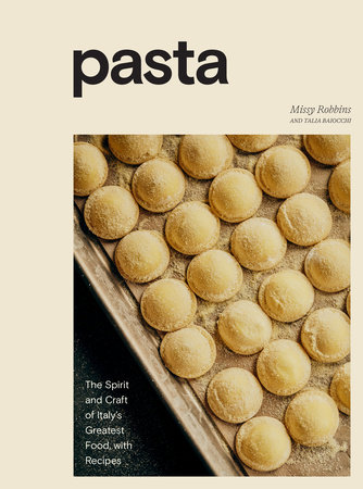 Pasta by Missy Robbins and Talia Baiocchi