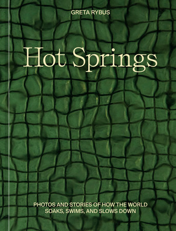 Hot Springs by Greta Rybus