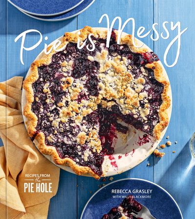 Pie is Messy by Rebecca Grasley