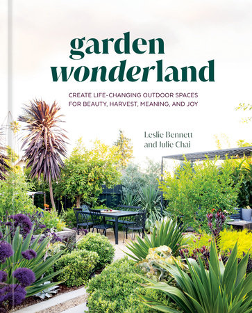Garden Wonderland by Leslie Bennett and Julie Chai