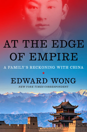 At the Edge of Empire by Edward Wong