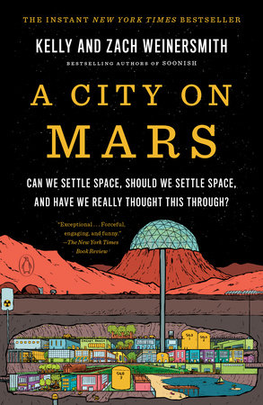 A City on Mars by Kelly Weinersmith and Zach Weinersmith