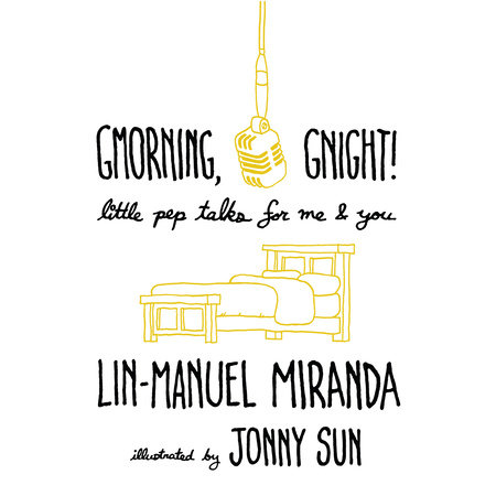 Gmorning, Gnight! by Lin-Manuel Miranda