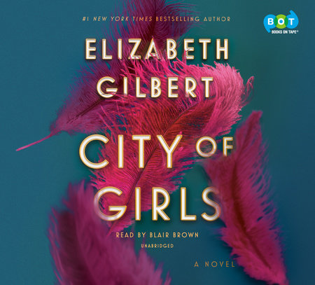 City of Girls by Elizabeth Gilbert