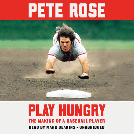 Play Hungry by Pete Rose
