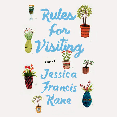 Rules for Visiting by Jessica Francis Kane