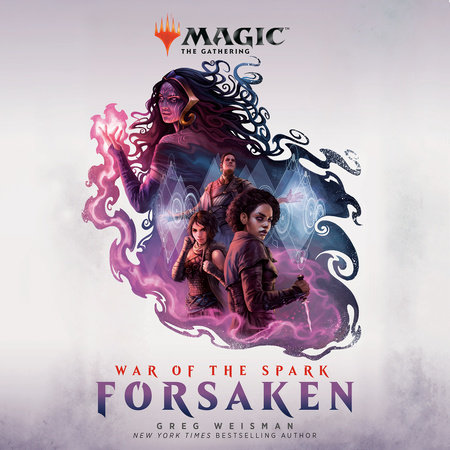 War of the Spark: Forsaken (Magic: The Gathering) by Greg Weisman