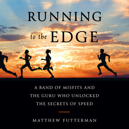 Running to the Edge by Matthew Futterman