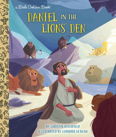 Daniel in the Lions' Den by Christin Ditchfield