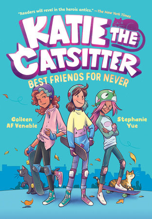 Katie the Catsitter 2: Best Friends for Never by Colleen AF Venable