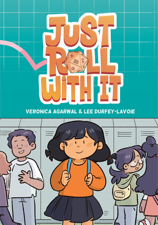Just Roll with It by Veronica Agarwal and Lee Durfey-Lavoie