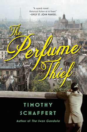 The Perfume Thief by Timothy Schaffert