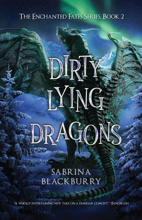 Dirty Lying Dragons by Sabrina Blackburry