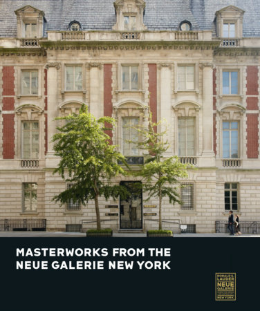 Masterworks from the Neue Galerie New York by Renee Price