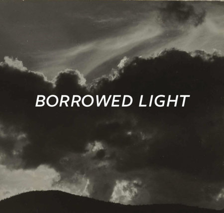 Borrowed Light by Ian Berry and Jack Shear