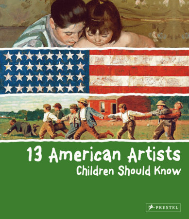 13 American Artists Children Should Know by Brad Finger