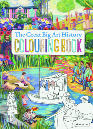 The Great Big Art History Colouring Book by Annabelle Von Sperber