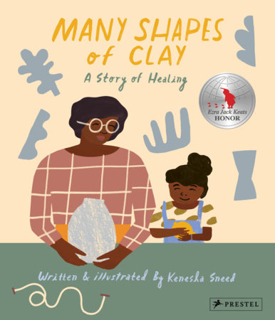 Many Shapes of Clay by Kenesha Sneed