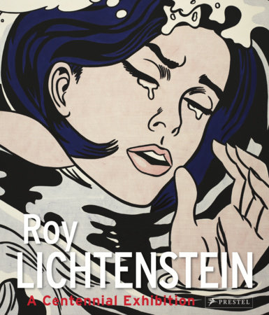 Roy Lichtenstein by Klaus Albrecht Schröder and Gunhild Bauer