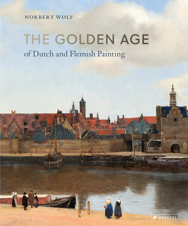 The Golden Age of Dutch and Flemish Painting by 