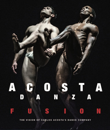 Acosta Danza: Fusion by Carlos Acosta