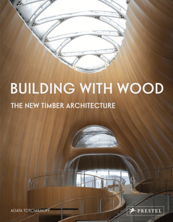Building With Wood by Agata Toromanoff