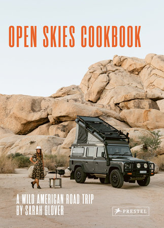The Open Skies Cookbook by Sarah Glover