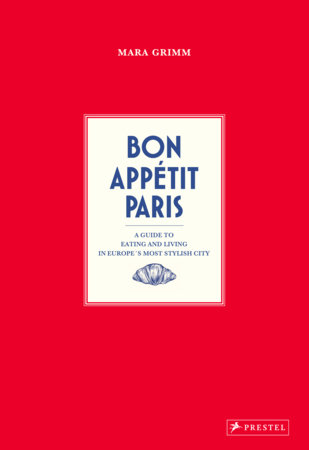 Bon Appetit Paris by Mara Grimm