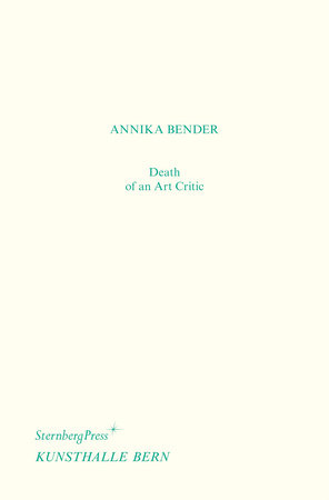 Death of an Art Critic / Tod einer Kritikerin by Annika Bender