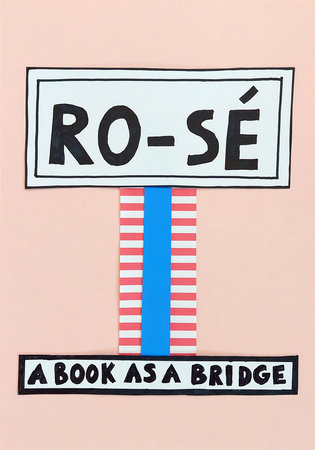 RO-SÉ by Nathalie Du Pasquier