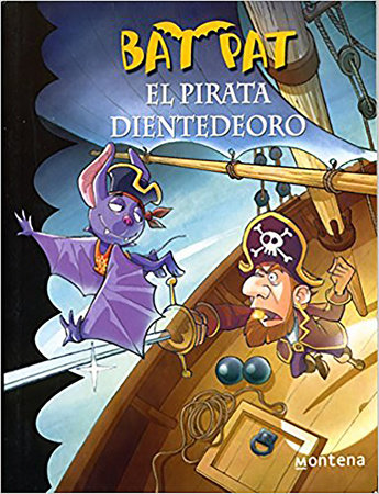 Bat Pat El pirata dientedeoro / Pirate Goldentooth by Roberto Pavanello