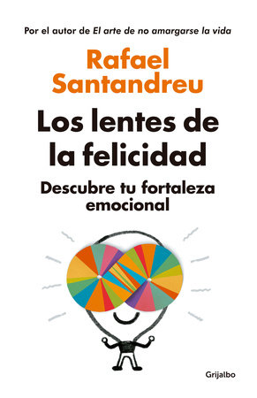 Los lentes de la felicidad / The Lenses of Happinessillustrates by Rafael Santandreu