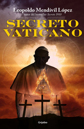 El secreto Vaticano / Vatican Secret by Leopoldo Mendivil Lopez