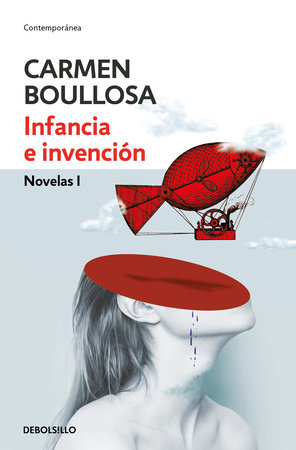 Infancia e invención / Youth and Invention by Carmen Boullosa