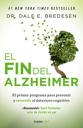 El fin del Alzheimer / The End of Alzheimer's by Dr. Dale E. Bredesen