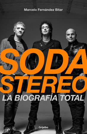Soda Stereo / Soda Stereo: The Band by Marcelo Fernández Bitar