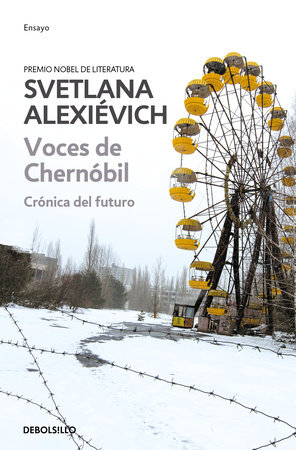 Voces de Chernobil / Voices from Chernobyl by Svetlana Alexiévich
