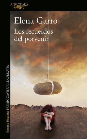 Los recuerdos del porvenir / Recollections of Things to Come by Elena Garro
