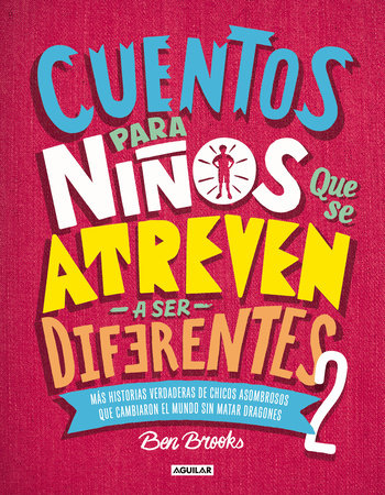 Cuentos para niños que se atreven a ser diferentes 2 / Stories for Boys Who Dare To Be Different 2 by Ben Brooks