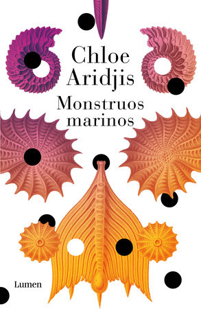 Monstruos marinos / Sea Monsters by Chloe Aridjis