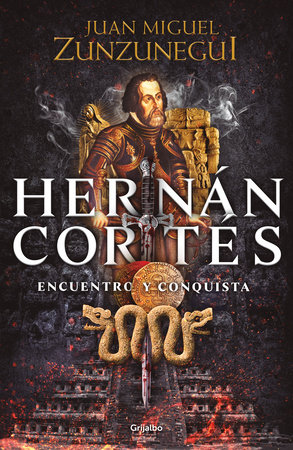 Hernán Cortés (Spanish Edition) by Juan Miguel Zunzunegui