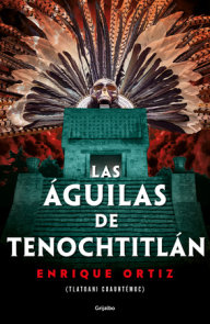 Las águilas de Tenochtitlán / The Eagles of Tenochtitlan