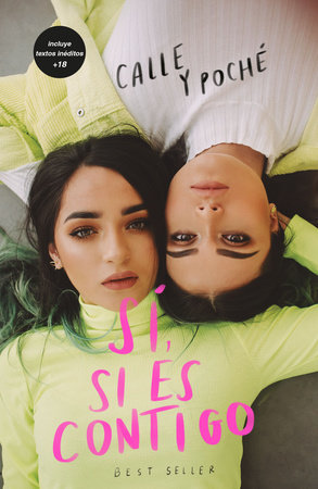 Sí, si es contigo. (Edición especial) / Yes, If Its with You. (Special Edition) by Calle and Poche